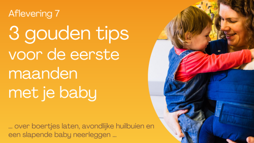 Lees meer over het artikel 3 gouden tips voor de eerste maanden met je baby!